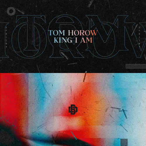 Tom Horow-King I Am