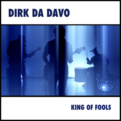 Dirk Da Davo-King of Fools