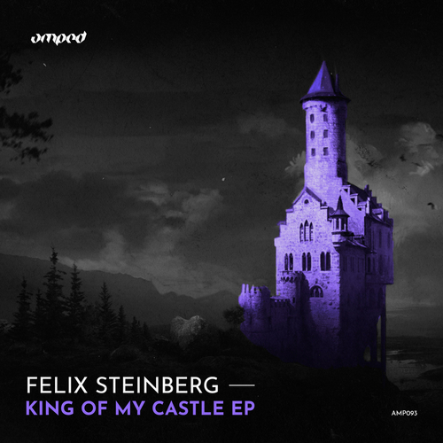 Felix Steinberg, Dex Meyer-King of My Castle EP