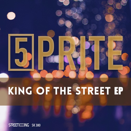 5prite, The Bassment-King Of The Street