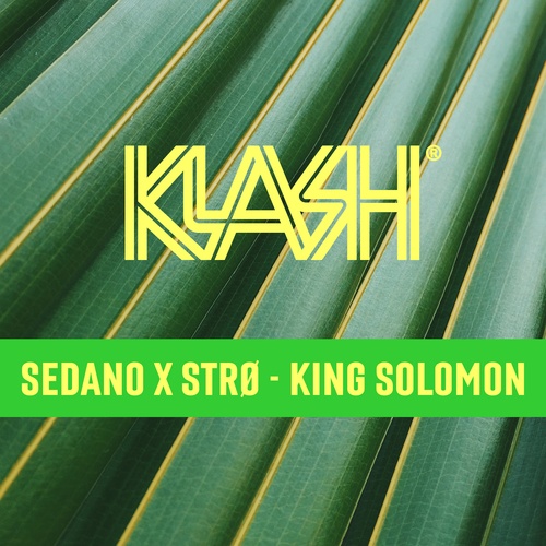 SEDANO X STRØ-King Solomon
