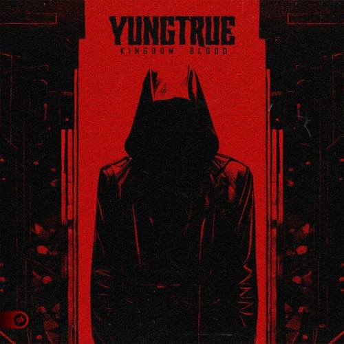YUNGTRUE-Kingdom Blood