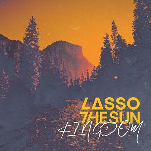Lasso The Sun-Kingdom
