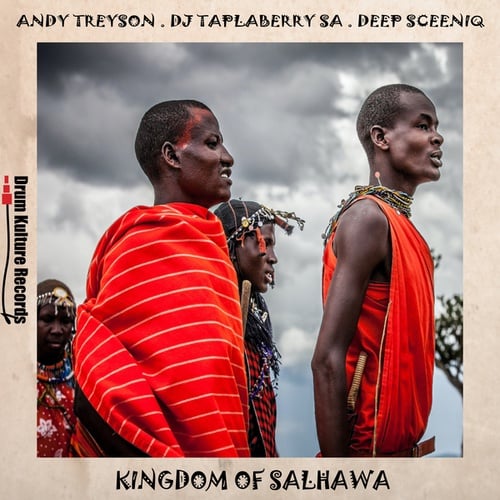 DJ Taplaberry SA, Deep SceniQ, Andy Treyson-Kingdom of Salhawa