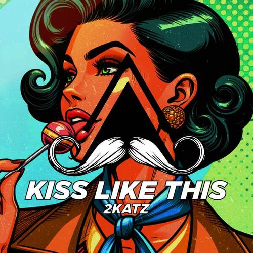 2katz-Kiss Like This