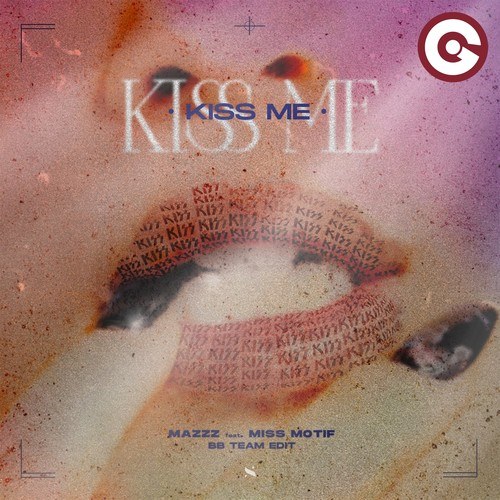 MazZz, Miss Motif, BB Team-Kiss Me (BB Team Edit)