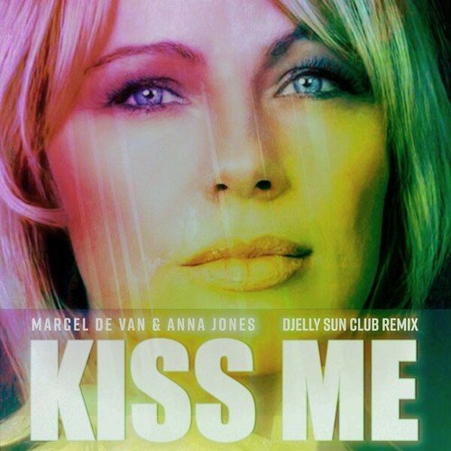 Marcel De Van, Anna Jones-Kiss Me (DJelly Sun Remixes)