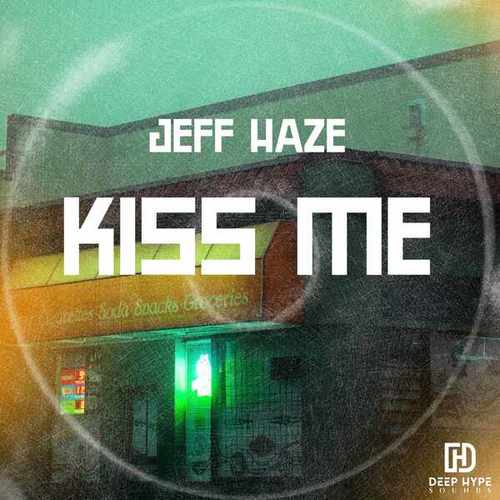 Jeff Haze-Kiss Me