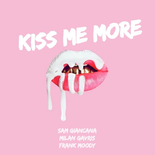 Sam Giancana, Milan, Frank Moody-Kiss me more