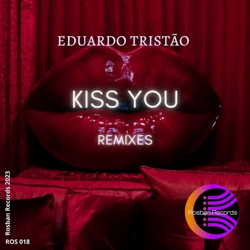 Eduardo Tristao, Zwei K.-Kiss You