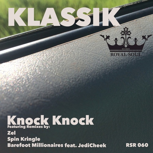 Klassik, JediCheek, Zel, Spin Kringle, Barefoot Millionaires-Knock Knock
