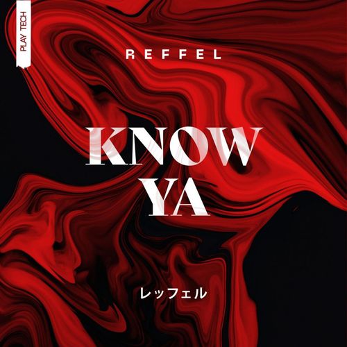 REFFEL-Know Ya