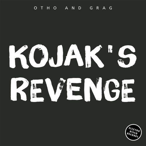 Otho And Grag-Kojak's Revenge