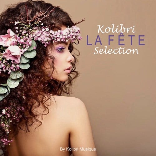 Various Artists-Kolibri - La fête selection