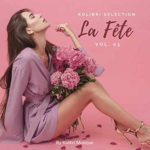 Various Artists-Kolibri - La Fête Selection, Vol. 3