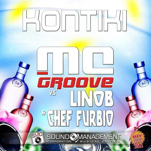 MC Groove, Linob, Chef Furbio-Kontiki ( Hit Mania Estate 2021 )