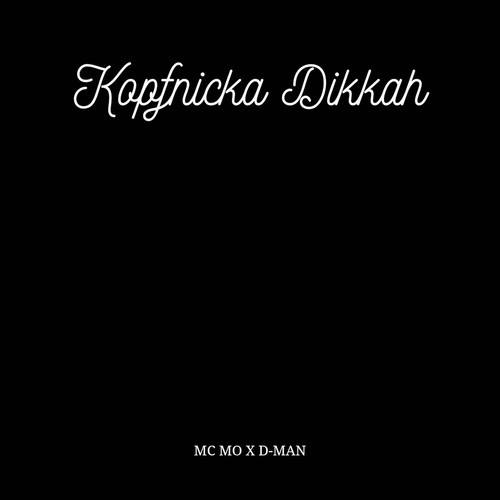 D-MAN, MC MO-Kopfnicka Dikkah