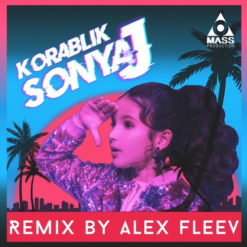 SONYAJ, Alex Fleev-Korablik (Alex Fleev Remix)