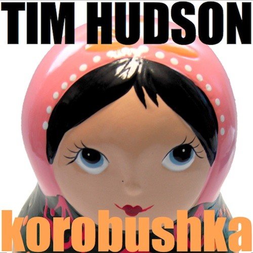 Tim Hudson-Korobushka (Extended Mix)