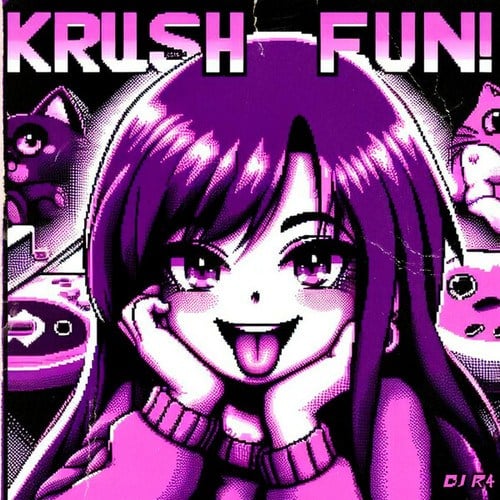 DJ R4-KRUSH FUN!