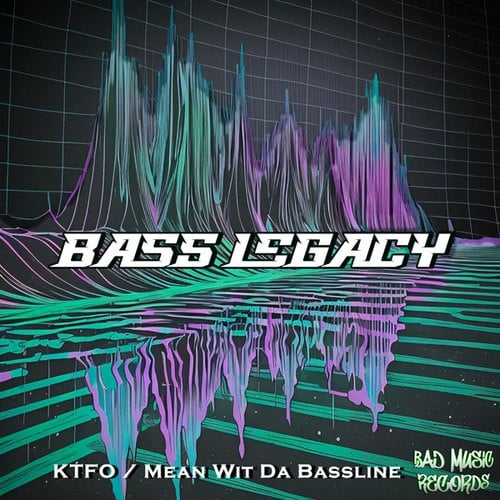 KTFO / Mean Wit Da Bassline