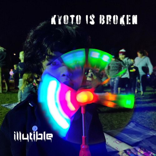 Illutible-Kyoto Is Broken
