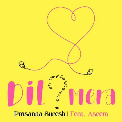 Prasanna Suresh, Aseem-Kyun Dil Mera