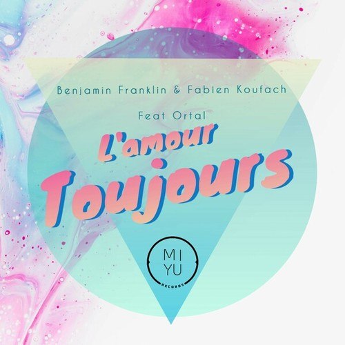 Benjamin Franklin, Fabien Koufach, Ortal-L'amour Toujours (Marbella Club Mix)