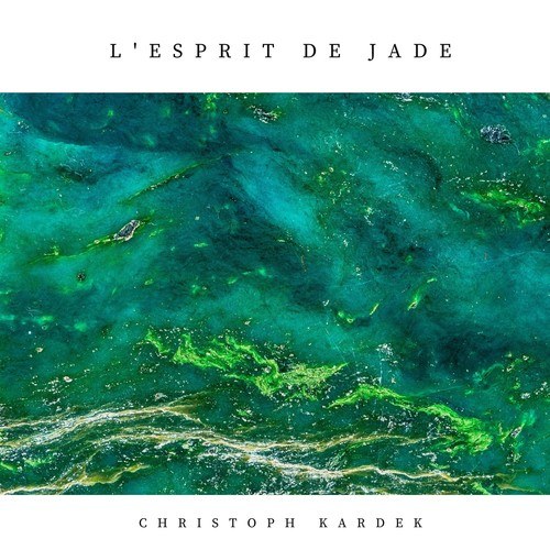 Christoph Kardek-L'esprit de Jade