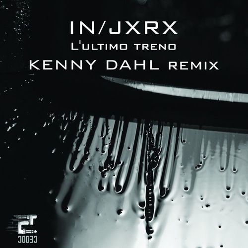 IN/JXRX, Kenny Dahl-L'ultimo treno