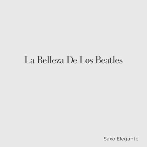 La Belleza De Los Beatles