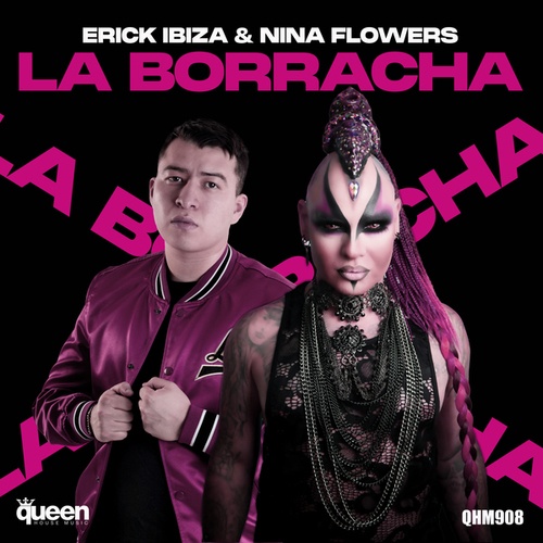 Erick Ibiza, Nina Flowers-La Borracha