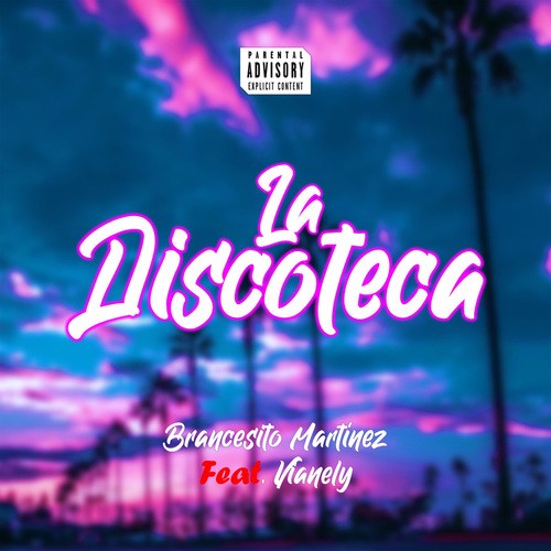 Brancesito Martínez, Brancesito Mix, Vianely-La Discoteca (feat. Vianely)