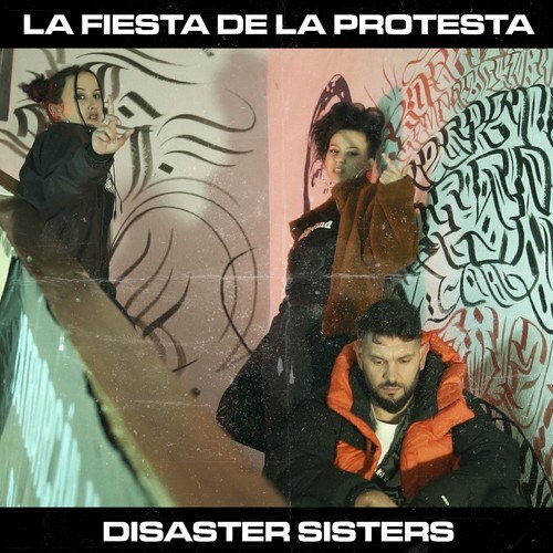 Disaster Sisters-La Fiesta de la Protesta (Original)