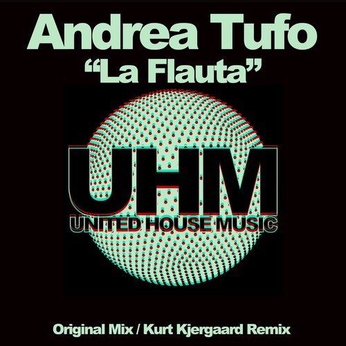 Andrea Tufo-La Flauta (Remixes)