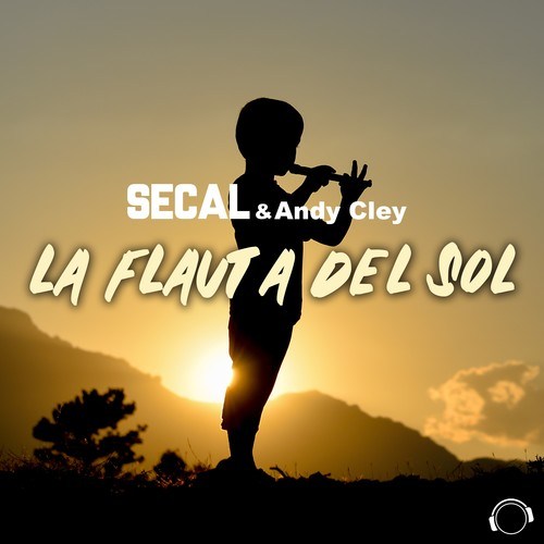 SECAL, Andy Cley, Aurelien Stireg, Christian Desnoyers-La Flauta del Sol