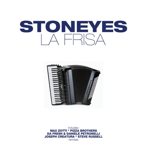 Stoneyes, Max Zotti, Pizza Brothers, Da Fresh & Daniele Petronelli, Joseph Creatura, Steve Russell-La Frisa