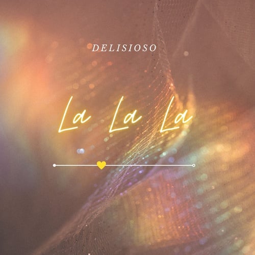 Delisioso-La La La