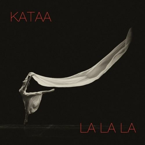 Kataa-La La La