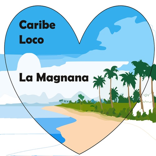 Caribe Loco-La Magnana