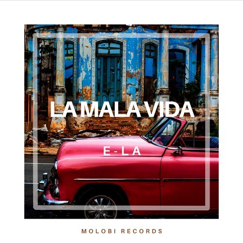 E-LA-La Mala Vida