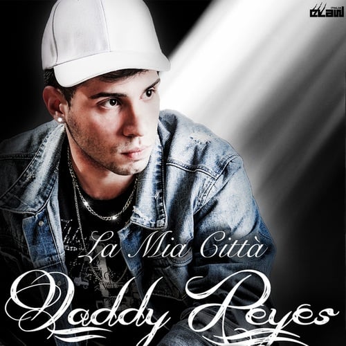 Daddy Reyes-La mia città