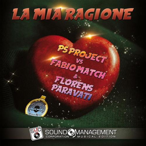 PS Project, Fabio Match, Danny Barba Nera, Forens Paravati-La Mia Ragione