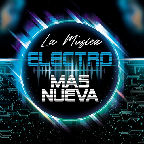 La Mejor Música Electrónica-La Música Electrónica Mas Nueva 2021