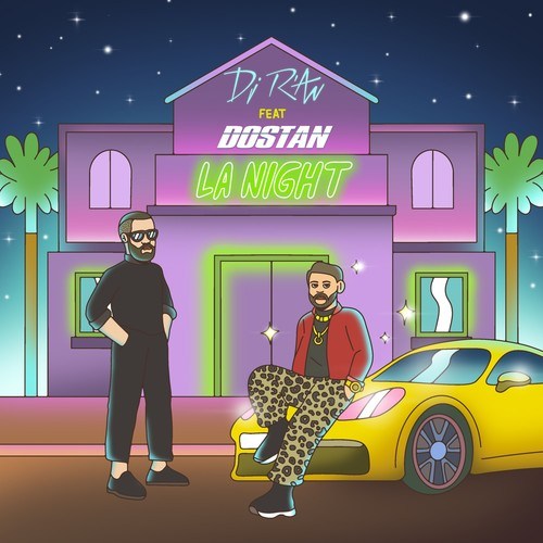 DJ R'an, Dostan-La Night