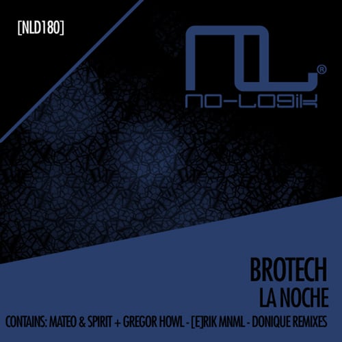 Brotech, Mateo & Spirit, Gregor Howl, Erik MnMl, Donique-La Noche
