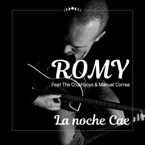 Romy, The Crushboys, Manuel Correa-La Noche Cae (Radio Edit)