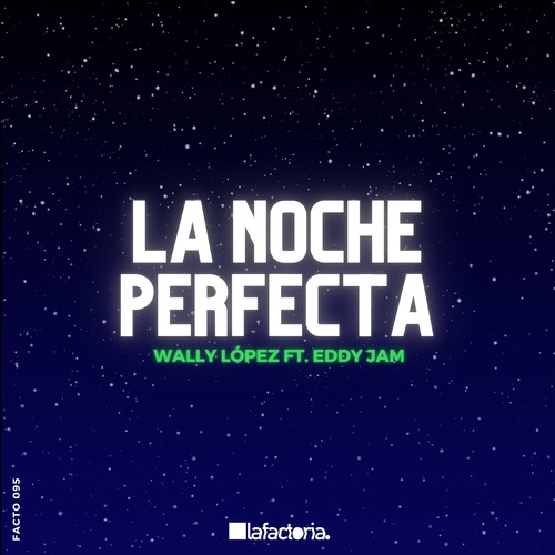 Wally Lopez, Eddy Jam-La Noche Perfecta