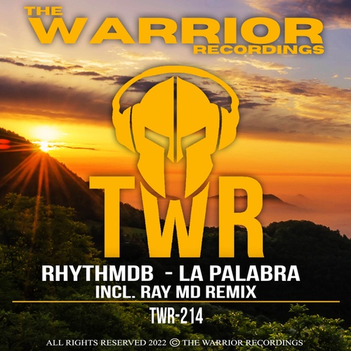 Rhythmdb, Ray MD, The Warrior-La Palabra