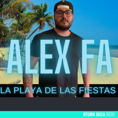 Alex Fa-La Playa de las Fiestas